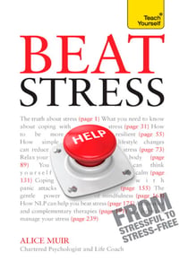 Beat Stress - CBT, NLP and mindfulness practices for relaxing body and mind