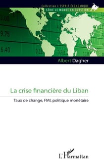 La crise financière du Liban - Taux de change, FMI, politique monétaire