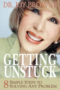Getting Unstuck - 8 Simple Steps to Solving Any Problem