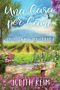 Una casa per Cami - Chandler Hill Inn Series, #2