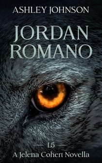 Jordan Romano Prequel A Jelena Cohert Novella - The Jelena Cohert Novella Series