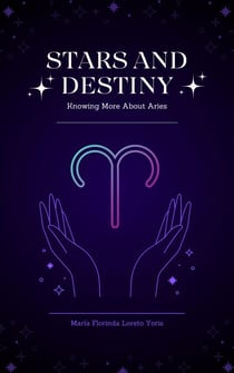 Stars and Destiny: Knowing More About Aries - Stars and Destiny, #2