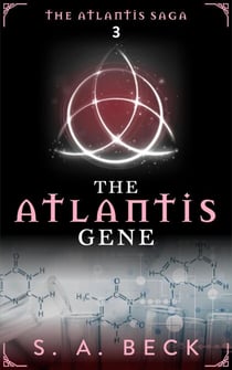 The Atlantis Gene - The Atlantis Saga, #3