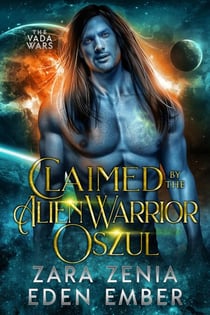 Claimed By The Alien Warrior Oszul - The Vada Wars, #1