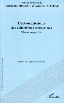L'action extérieure des collectivités territoriales - Bilan et perspectives