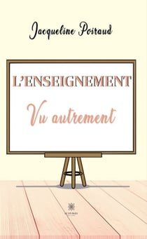 L’enseignement vu autrement