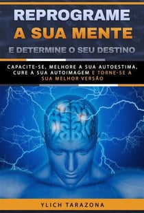 Reprograme a sua mente e determine o seu destino - Princípios Básicos para o Sucesso e Leis Preliminares do Sucesso, #7