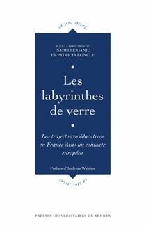 Les labyrinthes de verre - Les trajectoires éducatives en France dans un contexte européen