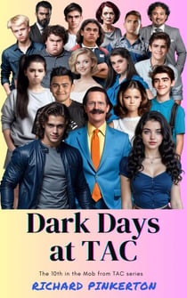 Dark Days at TAC - The Mob from TAC, #10