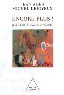 Encore plus ! - Jeu, sexe, travail, argent