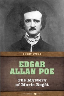 The Mystery Of Marie Roget - Short Story