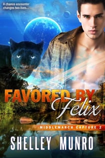 Favored by Felix - Middlemarch Capture, #2