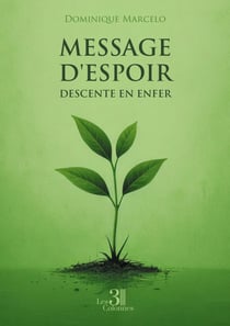 Message d'espoir descente en enfer