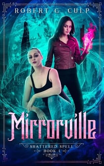 Mirrorville - A Shattered Spell, #1