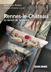 Rennes-le-Château - Le secret de Saunière