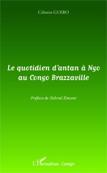 Le quotidien d'antan à Ngo au Congo-Brazzaville