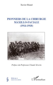 Pionniers de la chirurgie maxillo-faciale - (1914-1918)