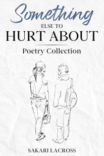 Something Else To Hurt About - Endless Journal, #2