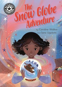 The Snow Globe Adventure - Independent Reading 12