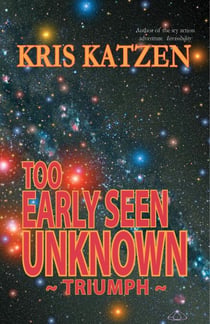 Too Early Seen Unknown - Interstellar Stories:  Triumph, #2