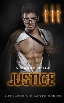 Justice - Ruthless Vigilante Series, #3