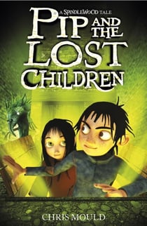 Pip and the Lost Children - Book 3