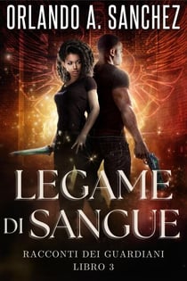 Legame di Sangue - Racconti dei Guardiani, #3