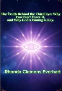 The Truth Behind the Third Eye: Why You Can’t Force It, and Why God’s Timing is Key