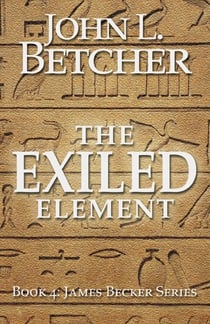 The Exiled Element - A James Becker Suspense/Thriller, #4