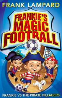 Frankie vs The Pirate Pillagers - Book 1