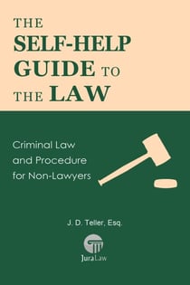 The Self-Help Guide to the Law: Criminal Law and Procedure for Non-Lawyers - Guide for Non-Lawyers, #8