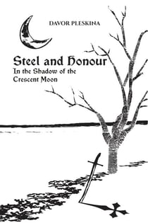 Steel and Honour - In the Shadow of the Crescent Moon - Steel and Honour, #2