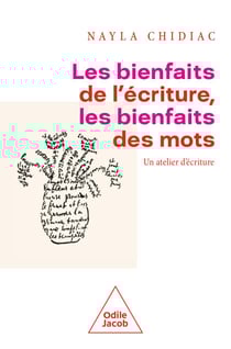 Les Bienfaits de l'écriture, les bienfaits des mots - Un atelier d'écriture