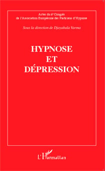 Hypnose et dépression - Actes du sixième Congrès de l'Association Européenne des Praticiens d'Hypnose
