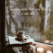 Cuentos para leer con lluvia o sin ella - Cuentos, #20