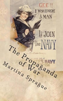 The Propaganda of War - Volunteers to Fight Our Wars, #3