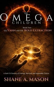 The Omega Children - The Vahn and the Bold Extraction - The Omega Children, #2