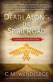 Death Along the Spirit Road - A Spirit Road Mystery, #1