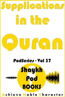 Supplications in the Quran - PodSeries, #37
