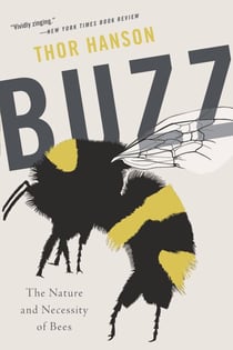 Buzz - The Nature and Necessity of Bees