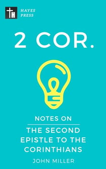 Notes on the Second Epistle to the Corinthians - New Testament Bible Commentary Series