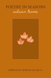 Poetry in Seasons: Autumn Leaves - Poetry in Seasons, #2