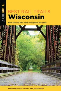 Best Rail Trails Wisconsin - More than 70 Rail Trails Throughout the State