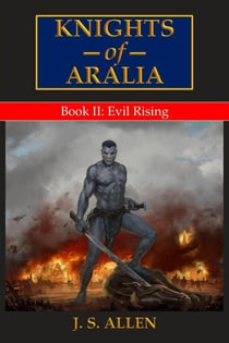 Evil Rising - Knights of Aralia, #2