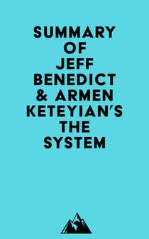 Summary of Jeff Benedict & Armen Keteyian's The System