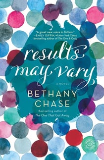 Results May Vary - A Novel