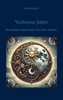 Verlorene Jahre - Der Kampf eines Vaters um seine Tochter