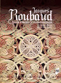 Jacques Roubaud - Prose de la mémoire et errance chevaleresque