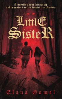 Little Sister - Dark Fantasy set in the Soviet Empire, #1