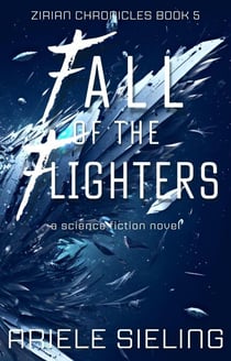 Fall of the Flighters - Zirian Chronicles, #5